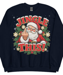 Jingle This Funny Rude Christmas Jumpers For Grumpy Men