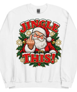 Jingle This Funny Rude Christmas Jumpers For Grumpy Men