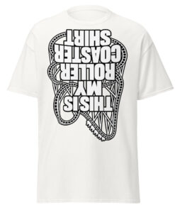 This Is My Rollercoaster Shirt – Funny Upside Down T-shirts