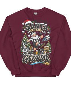 Santa Is A Geordie Funny Christmas Jumpers For Newcastle Fans