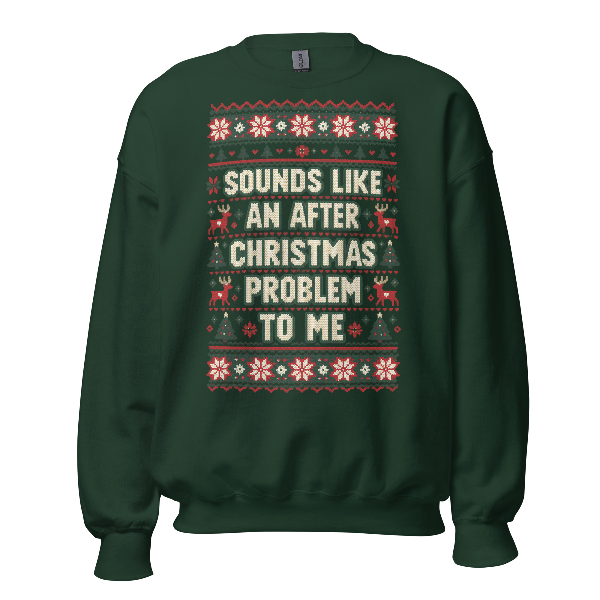 Sounds Like An After Christmas Problem To Me Jumper
