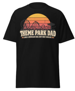 Theme Park Dad T-Shirt Like A Regular Dad But Cooler