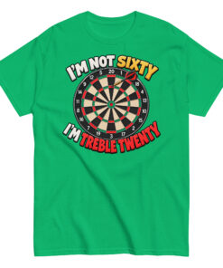 60th Birthday Darts T-shirt Gift – I’m Not Sixty I’m Treble 20