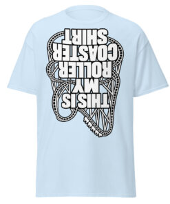 This Is My Rollercoaster Shirt – Funny Upside Down T-shirts