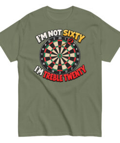 60th Birthday Darts T-shirt Gift – I’m Not Sixty I’m Treble 20