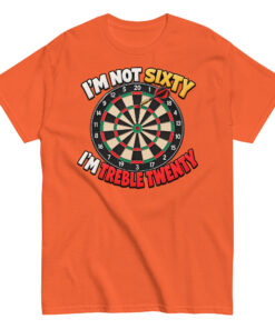 60th Birthday Darts T-shirt Gift – I’m Not Sixty I’m Treble 20