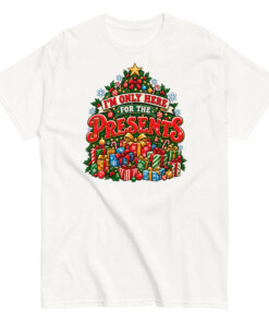 Iām Only Here For The Presents T-Shirt Christmas T-shirt For Men