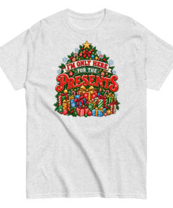 Iām Only Here For The Presents T-Shirt Christmas T-shirt For Men