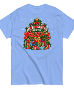 Iām Only Here For The Presents T-Shirt Christmas T-shirt For Men