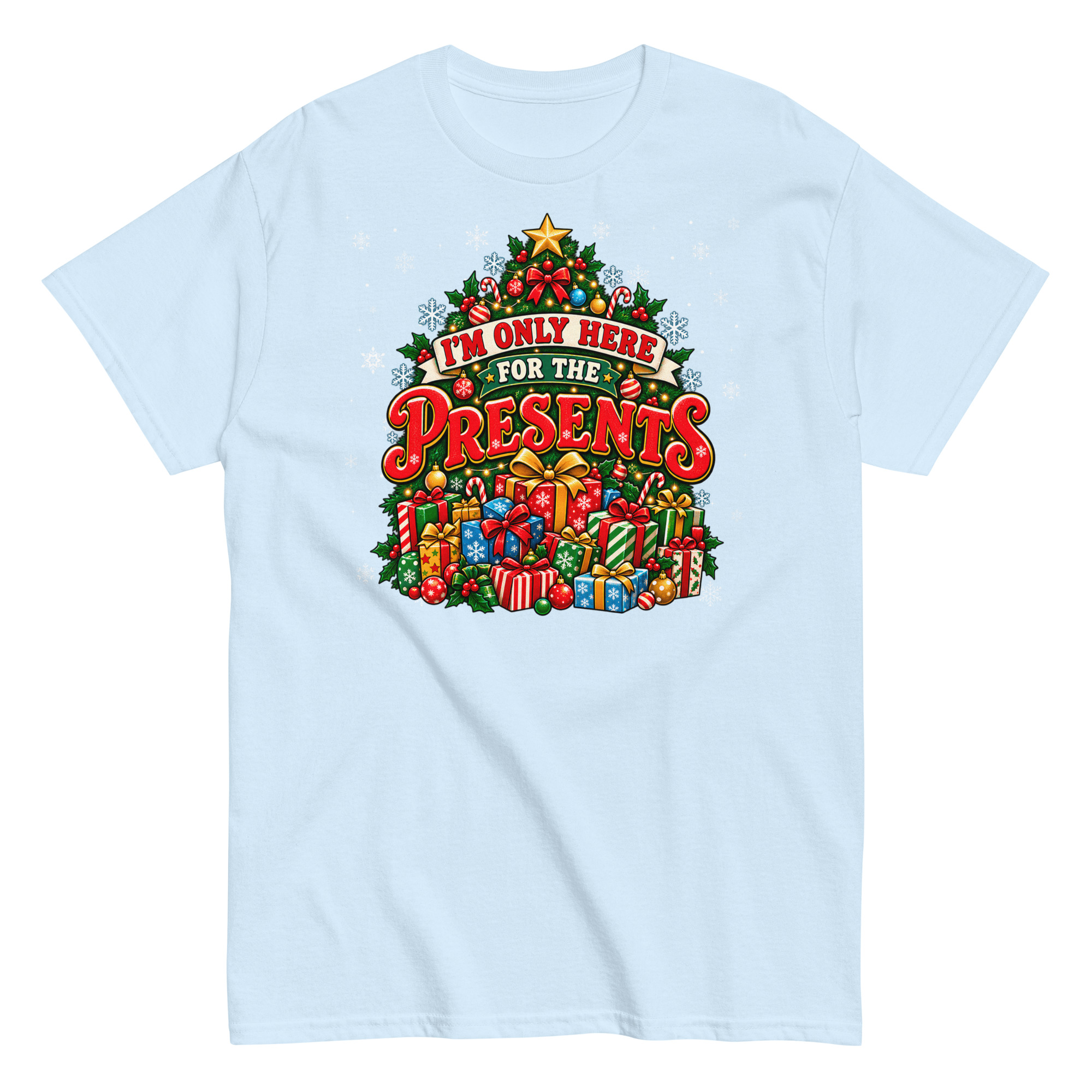 Iām Only Here For The Presents T-Shirt Christmas T-shirt For Men