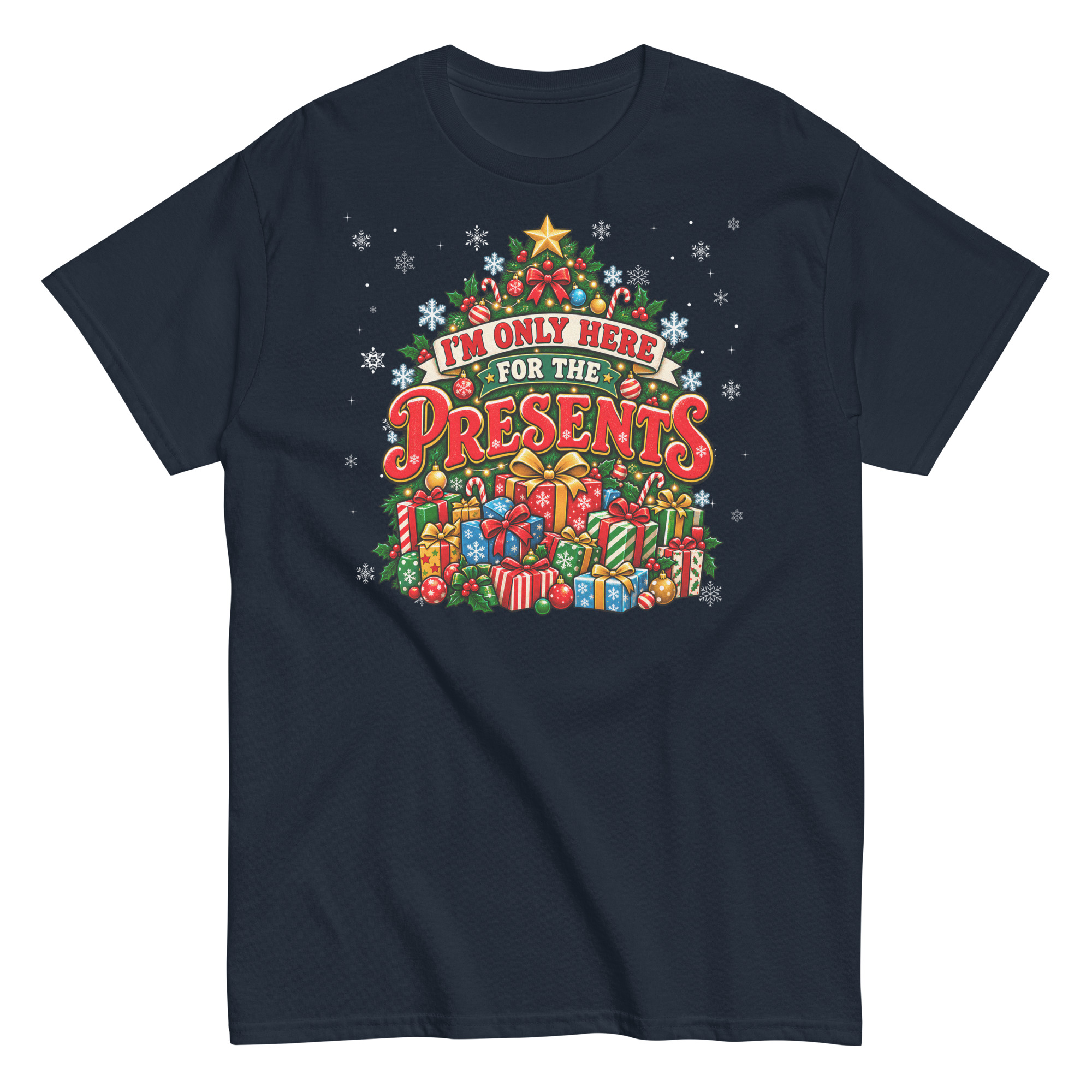 Iām Only Here For The Presents T-Shirt Christmas T-shirt For Men