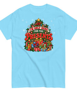 Iām Only Here For The Presents T-Shirt Christmas T-shirt For Men