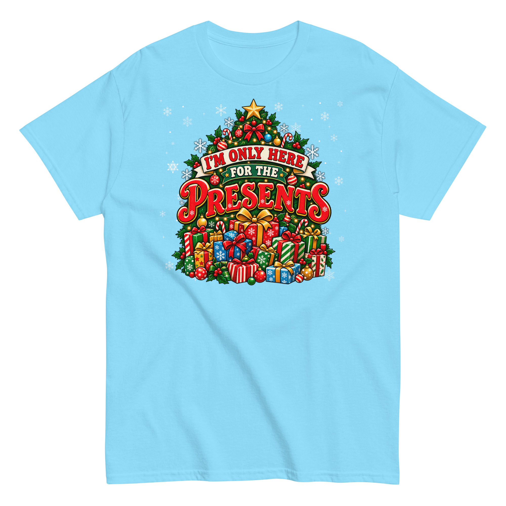 Iām Only Here For The Presents T-Shirt Christmas T-shirt For Men