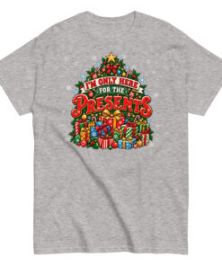 Iām Only Here For The Presents T-Shirt Christmas T-shirt For Men