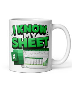 Spreadsheet Geek Gift Mugs I Know My Sheet